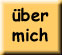 &uuml;ber mich